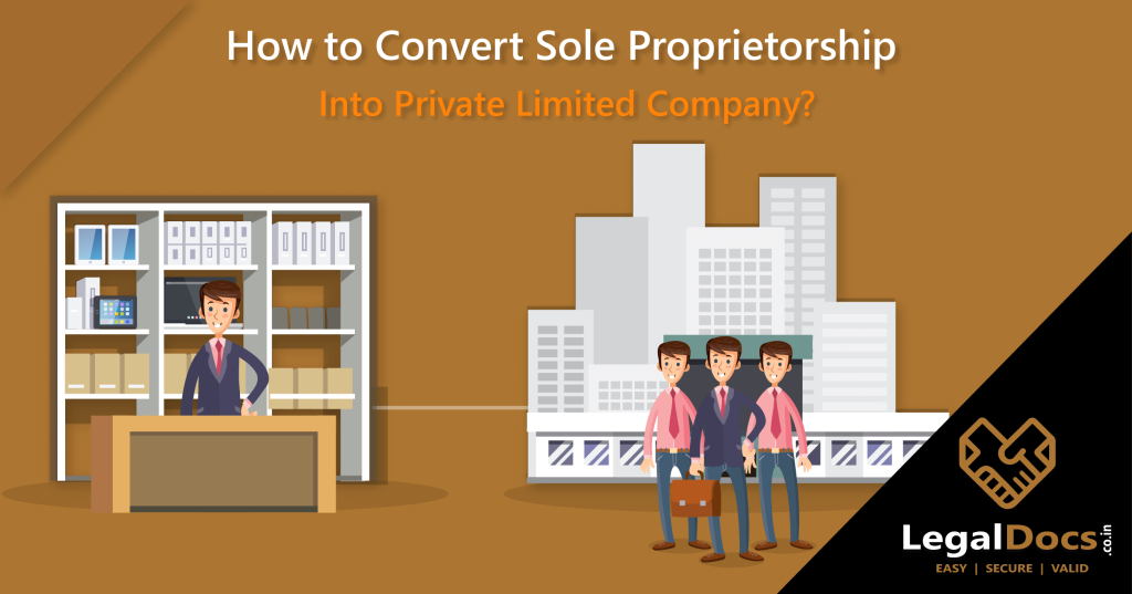 How to Convert Sole Proprietorship Into Private Limited Company